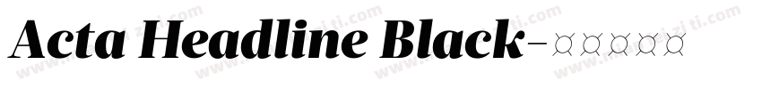 Acta Headline Black字体转换